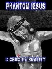 Призрачный Иисус: Распиная реальность (Phantom Jesus :: Crucify Reality) (2020)