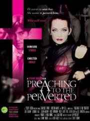 Проповедь для извращенных (Preaching to the Perverted) (1997)