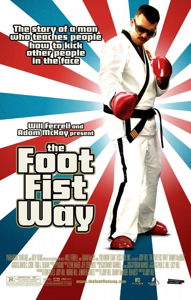 Путь ноги и кулака (The Foot Fist Way) (2006)