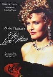 Ради любви: История Иваны Трамп (1996)