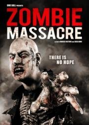 Резня зомби (Zombie Massacre) 2013