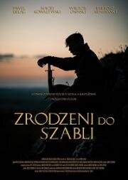 Рождённые с саблей (Zrodzeni do szabli) 2019