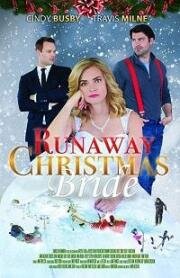 Сбежавшая невеста (Runaway Christmas Bride) (2017)