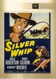 Серебряный кнут (The Silver Whip) (1953)