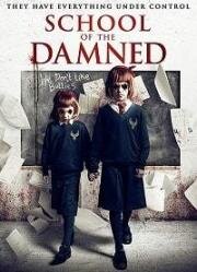 Школа проклятых (School of the Damned) (2019)