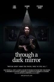 Сквозь тёмное зеркало (Through a Dark Mirror) 2019