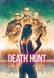 Смертельная охота (Death Hunt (Krwawe polowanie)) 2022