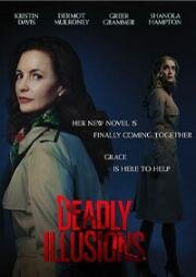 Смертельные иллюзии (Опасные иллюзии) (Deadly Illusions) (2021)