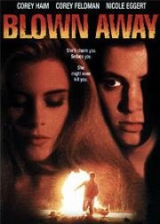 Смертельный поцелуй (Взорванная жизнь) (Blown Away) (1993)