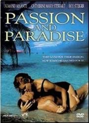 Страсть и рай (Passion And Paradise) (1989)