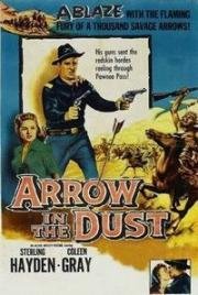 Стрела в пыли (Arrow in the Dust) (1954)