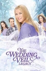 Свадебная фата. Наследие (The Wedding Veil Legacy) (2022)