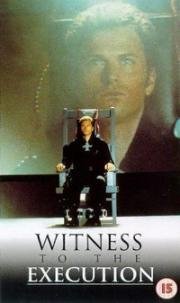 Свидетели казни (Witness to the Execution) (1994)