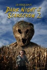 Темная ночь пугала 2 (Dark Night of the Scarecrow 2) 2022