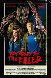 Ты, должно быть, убийца (You Might Be the Killer) 2018