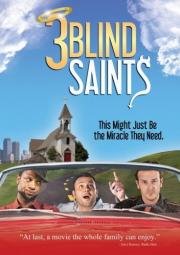 Три слепых праведника (3 Blind Saints) (2011)