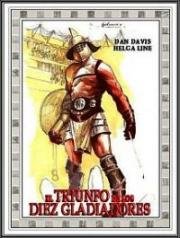 Триумф десяти гладиаторов (Il trionfo dei dieci gladiatori (Triumph of the Ten Gladiators))