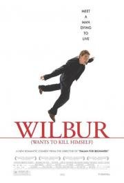 Уилбур хочет покончить с собой (Wilbur Wants to Kill Himself) (2002)