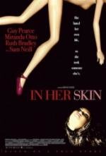 В ее шкуре (In Her Skin) (2009)