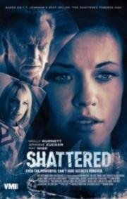 Вдребезги (Shattered)