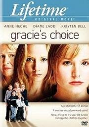 Выбор Грейси (Gracie's Choice) (2004)