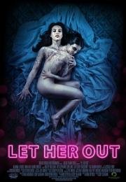 Выпусти её (Let Her Out) (2016)