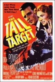 Высокая цель (The Tall Target) (1951)