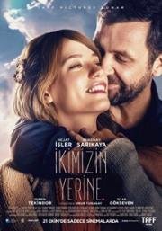 Вместо нас двоих (İkimizin Yerine) (2016)