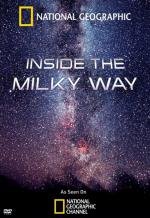 National Geographic: Внутри Млечного Пути (National Geographic: Inside The Milky Way) 2010