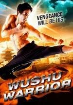 Воин ушу (Wushu Warrior) (2008)