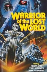 Воины затерянного мира (Warrior of the Lost World) (1984)