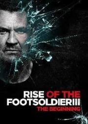 Восхождение пехотинца 3 (Rise of the Footsoldier 3) (2017)