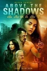 Девушка-невидимка (Above the Shadows) (2019)
