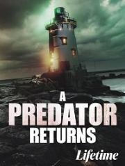 Возвращение хищника (A Predator Returns (Stalker's Prey 3)) (2021)