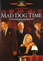 Время бешеных псов (Mad Dog Time) (1996)