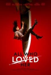 Все, кто её любил (All Who Loved Her) (2021)