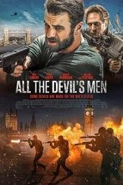 Вся дьявольская рать (All the Devil's Men) 2018