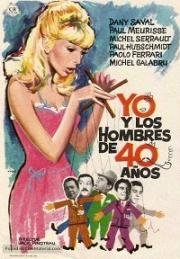 Я и сорокалетние мужчины (Moi et les hommes de 40 ans) (1965)