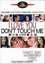 Я люблю тебя, не трогай меня (I Love You, Don't Touch Me!) (1997)