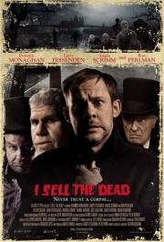 Продавец мертвых (Я торгую мертвецами) (I Sell the Dead) 2008