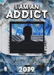 Я зависим (I Am an Addict) 2019