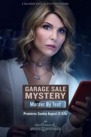 Загадочная гаражная распродажа: Последнее сообщение (Garage Sale Mystery: Murder by Text) (2017)