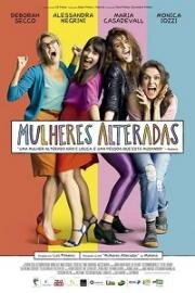 Женщины на грани (Mulheres Alteradas) (2018)