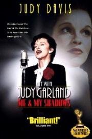 Жизнь с Джуди Гарлэнд: Я и моя тень (Life with Judy Garland: Me and My Shadows) (2001)