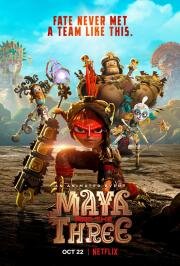 Майя и три воина (Maya and the Three) (2021)