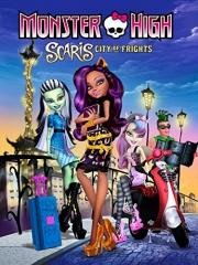 Школа Монстров: Скариж - Город страха (Monster High-Scaris: City of Frights) (2013)